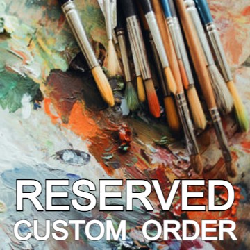 Custom for Ali